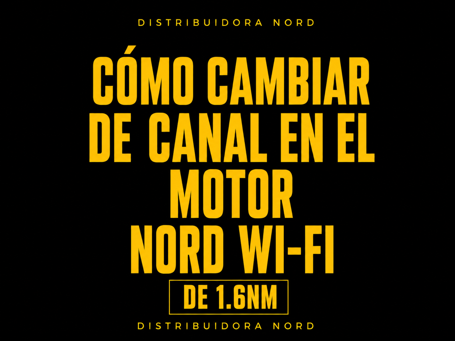 Cómo cambiar de canal en el motor Nord Wi-Fi de 1.6Nm